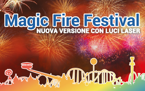 Torna il Magic Fire Festival a Magicland