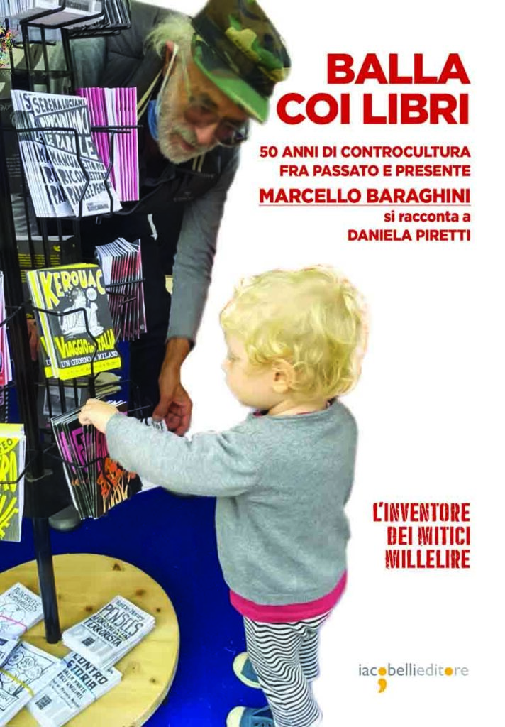 BALLA COI LIBRI: presentazione a Roma del libro più la mostra “Millelire di Stampa alternativa”