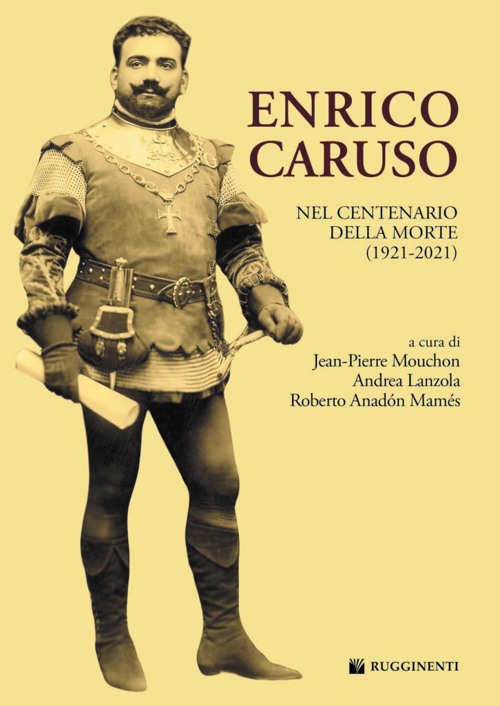 “Enrico Caruso nel centenario della morte” ricerche, approfondimenti, omaggio al grande tenore partenopeo