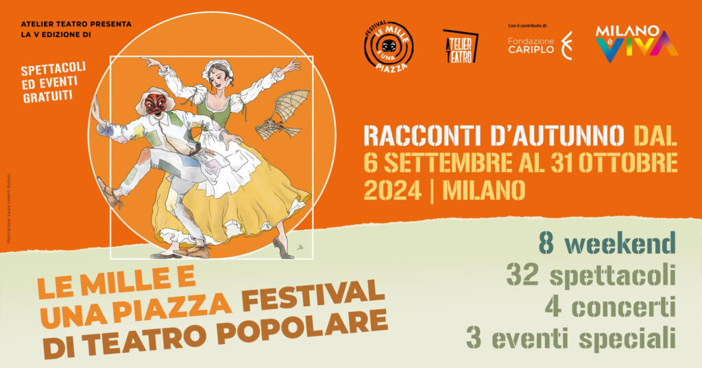 Milano, al via la sessione autunnale del Festival di Atelier Teatro “Le Mille e Una Piazza 2024: “Racconti d’Autunno”