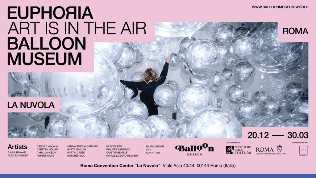 Balloon Museum torna a La Nuvola, Roma con la mostra inedita “Euphoria – Art is in the Air”